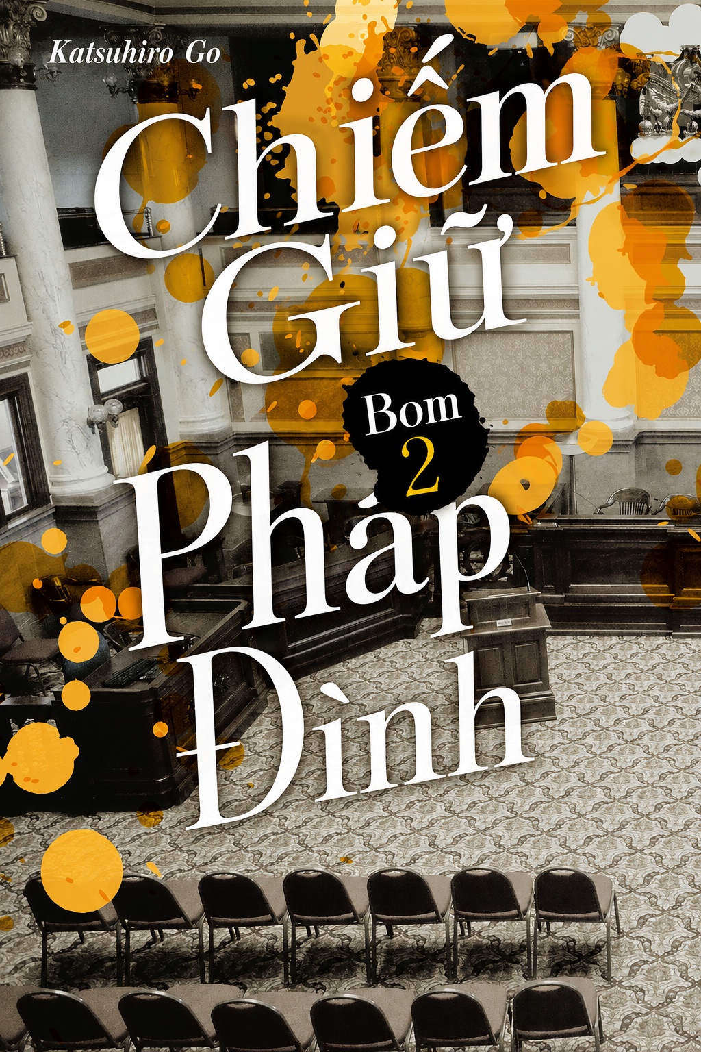 Bìa sách Chiếm Giữ Pháp Đình - Bom 2